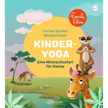 Florian Sprater Familyflow. Kinderyoga: Eine Mitmachsafari Für Kleine