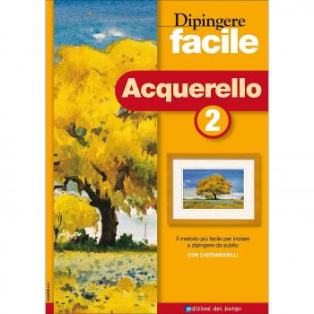 Dipingere facile. Acquerello. Vol. 2