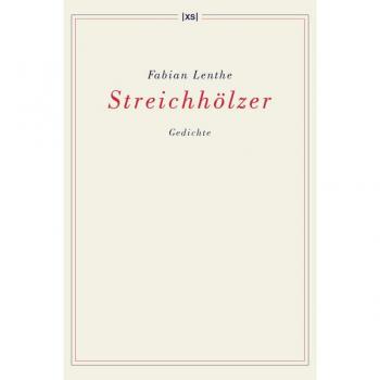 Lenthe, Fabian: Streichhölzer