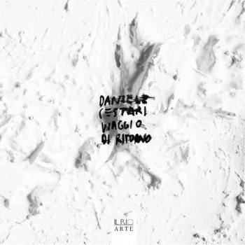 Daniele Cestari. Viaggio di ritorno. Catalogo della mostra