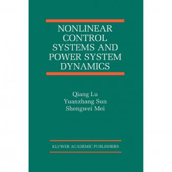 Nonlinear Control Systems and Power System Dynamics (The International Series on Asian Studies in Computer and Information Science, 10, Band 10)