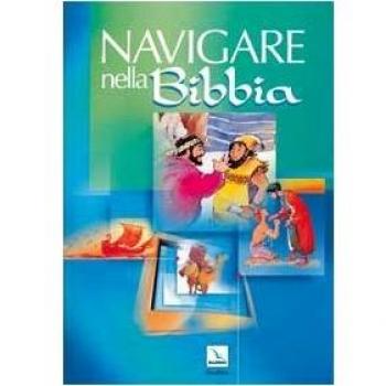 Navigare nella Bibbia. Dizionario biblico illustrato