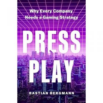 Press Play : Why Every Company Needs a Gaming Strategy, by Bastian Bergmann