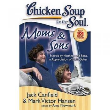 Chicken Soup for the Soul, Moms & Sons, Chicken Soup for the Soul Series