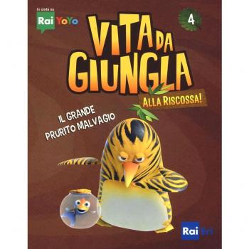 Il grande prurito malvagio. Vita da giungla. Alla riscossa! Ediz. illustrata. Vol. 4