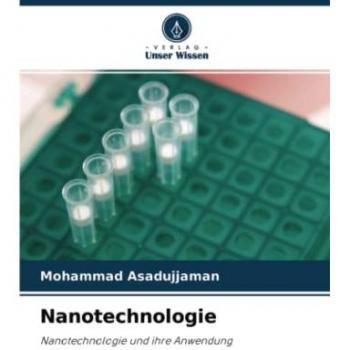 Nanotechnologie: Nanotechnologie und ihre Anwendung