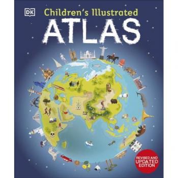 Children's Illustrated Atlas : Revised and Updated Edition