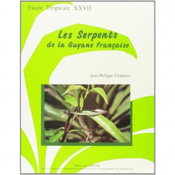 Les serpents de la Guyane francaise