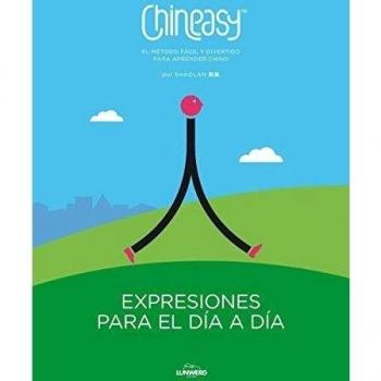 Chineasy. Expresiones para el día a día: El método fácil y divertido para aprender chino (Tapa blanda).