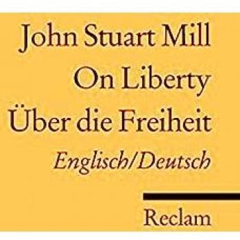 On Liberty / Über die Freiheit: Englisch/Deutsch