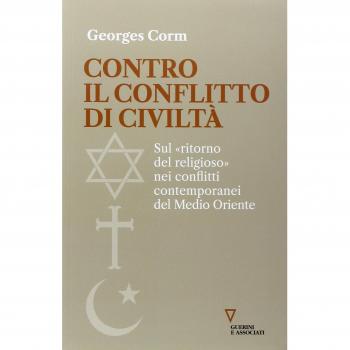 Contro il conflitto di civiltà. Sul «ritorno del religioso» nei conflitti contemporanei del Medio Oriente