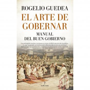 El arte de gobernar. Manual del buen gobierno