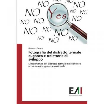 Carraro, Giacomo: Fotografia del distretto termale euganeo e traiettorie di sviluppo