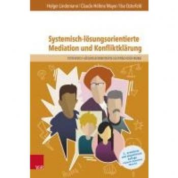 Systemisch-lösungsorientierte Mediation und Konfliktklärung: Ein Lehr-, Lern