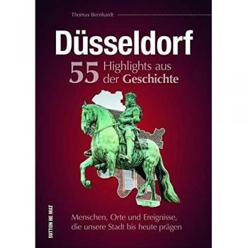 Düsseldorf. 55 Highlights aus der Geschichte