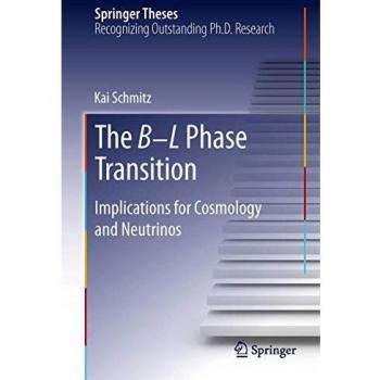 The B-L Phase Transition: Implications for Cosmology and Neutrinos (Springer Theses)