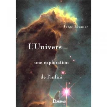 L'univers, une exploration de l'infini (Astronomie)