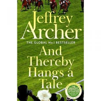 Jeffrey Archer And Thereby Hangs A Tale
