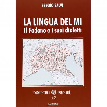 La lingua del Mi. Il Padano e i suoi dialetti