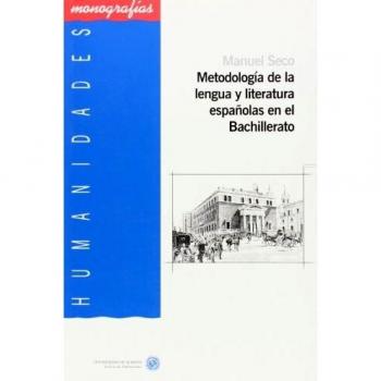 Metodología de la lengua y literatura españolas en el bachillerato