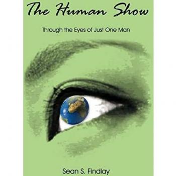 The Human Show: Through the Eyes of Just One Man