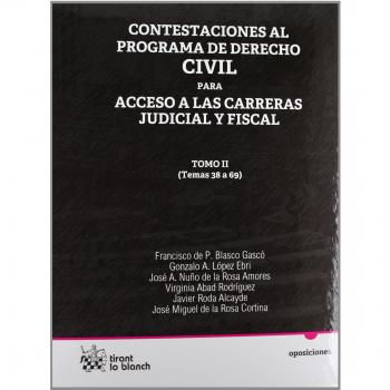 Contestaciones al programa de derecho civil para acceso a las carreras judicial y fiscal. Tomo II