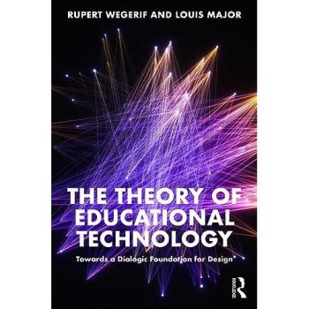 The Theory of Educational Technology : Towards a Dialogic Foundation for Design
