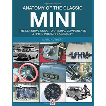 Anatomy of the Classic Mini: The Definitive Guide to Original Components and Par