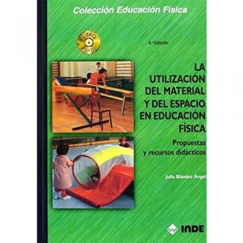 La utilizacion del material y del espacio en educacion fisica/ The Use of Material and Space in Physical education