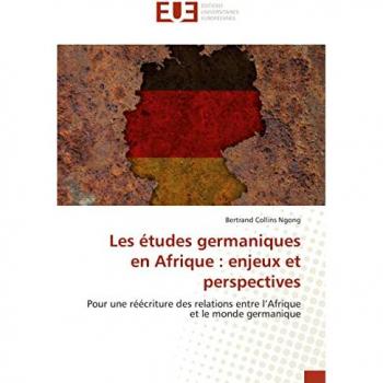 Ngong, Bertrand Collins: Les études germaniques en Afrique : enjeux et perspectives