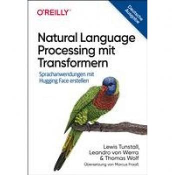Tunstall, Lewis: Natural Language Processing mit Transformern