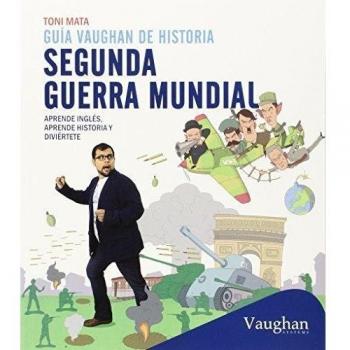 Guía Vaughan de historia: Segunda Guerra mundial