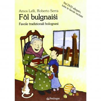 Fol Bulgnaisi. Favole tradizionali bolognesi. Con DVD