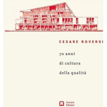 Cesare Roversi. 70 anni di cultura della qualità. Ediz. illustrata