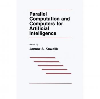 Parallel Computation and Computers for Artificial Intelligence