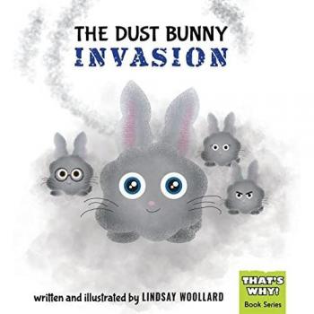 The Dust Bunny Invasion (That's Why!, Band 1)