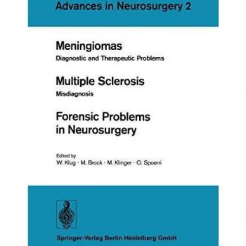 Meningiomas. Multiple Sclerosis. Forensic Problems in Neurosurgery: Diagnostic And Therapeutic Problems. Misdiagnosis