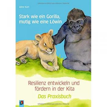 Stark wie ein Gorilla mutig wie eine Löwin