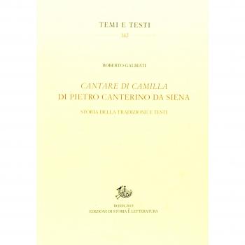 «Cantare di Camilla» di Pietro Canterino da Siena. Storia della tradizione e testi