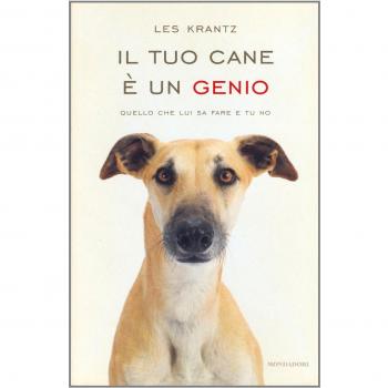 Il tuo cane è un genio. Quello che lui sa fare e tu no