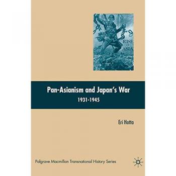 Pan-Asianism and Japan's War 1931-1945