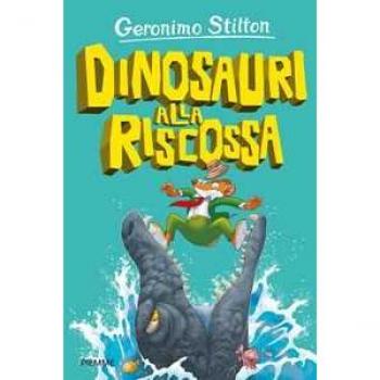 Geronimo Stilton Dinosauri Alla Riscossa