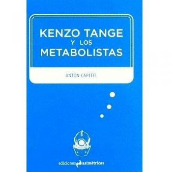 Kenzo tange y los metabolistas (Tapa blanda).
