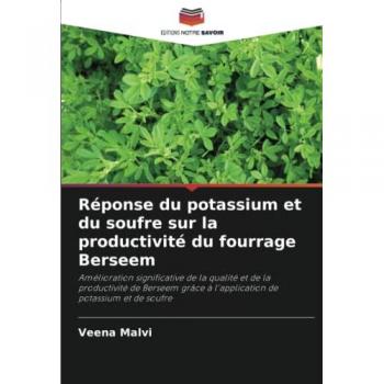 Malvi, Veena: Réponse du potassium et du soufre sur la productivité du fourrage Berseem
