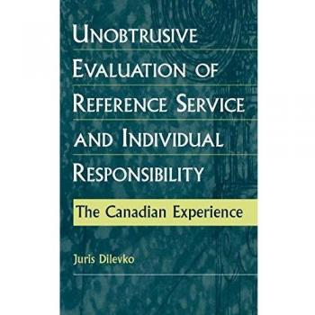 Unobtrusive Evaluation of Reference Service and Individual Responsibility: The Canadian Experience