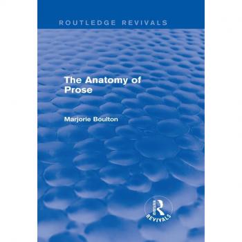 The Anatomy of Prose (Routledge Revivals)