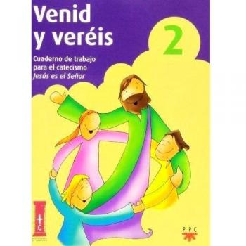 Venid y veréis 2. Cuaderno de trabajo para el catecismo Jesús es el Señor