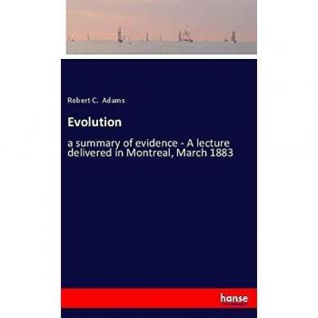 Evolution: a summary of evidence