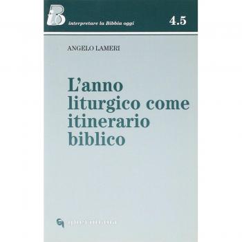 L' anno liturgico come itinerario biblico
