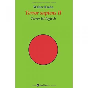 Terror sapiens II: Terror ist logisch
